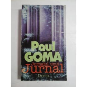 JURNALUL UNUI JURNAL - PAUL GOMA